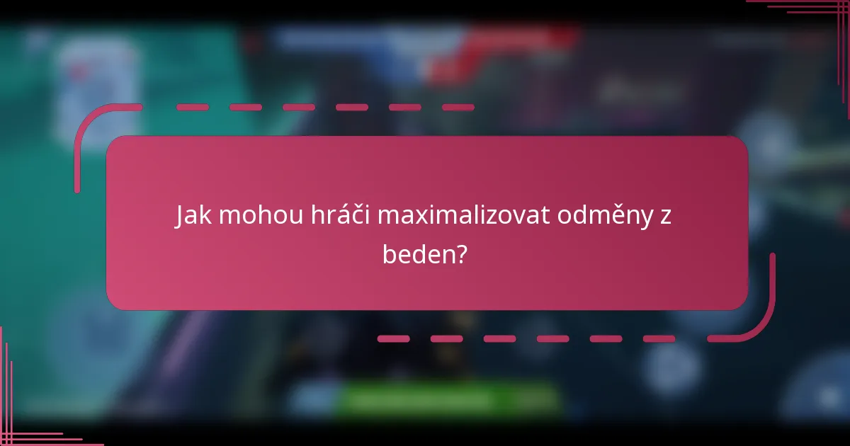 Jak mohou hráči maximalizovat odměny z beden?