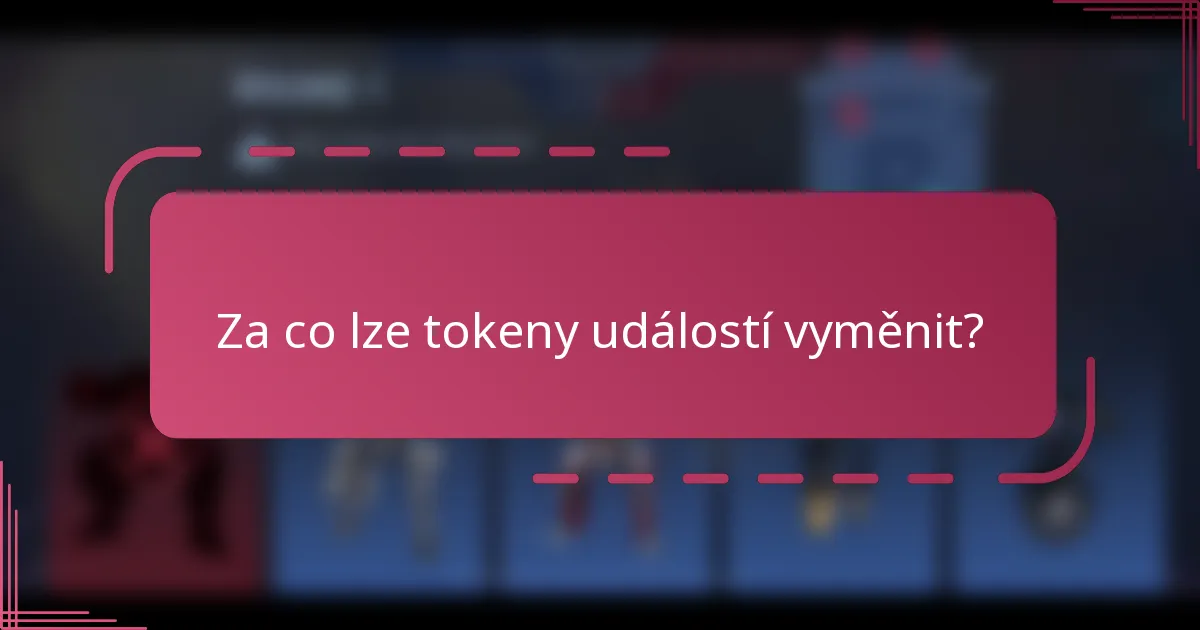 Za co lze tokeny událostí vyměnit?